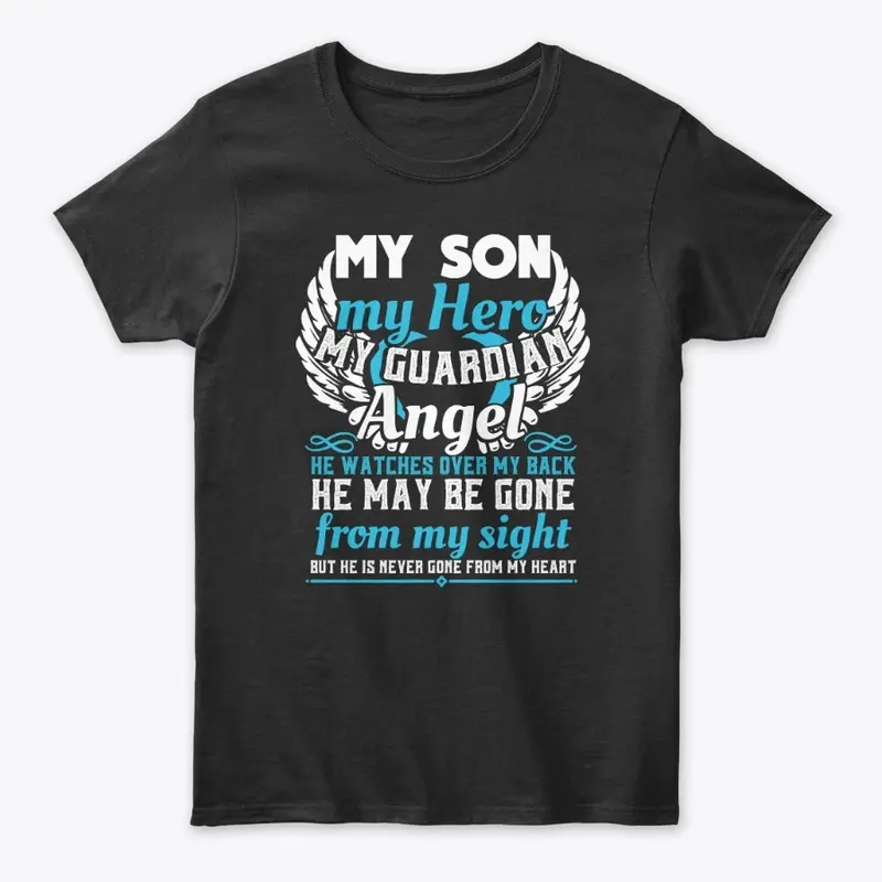 My Son My Hero My Guardian Angel