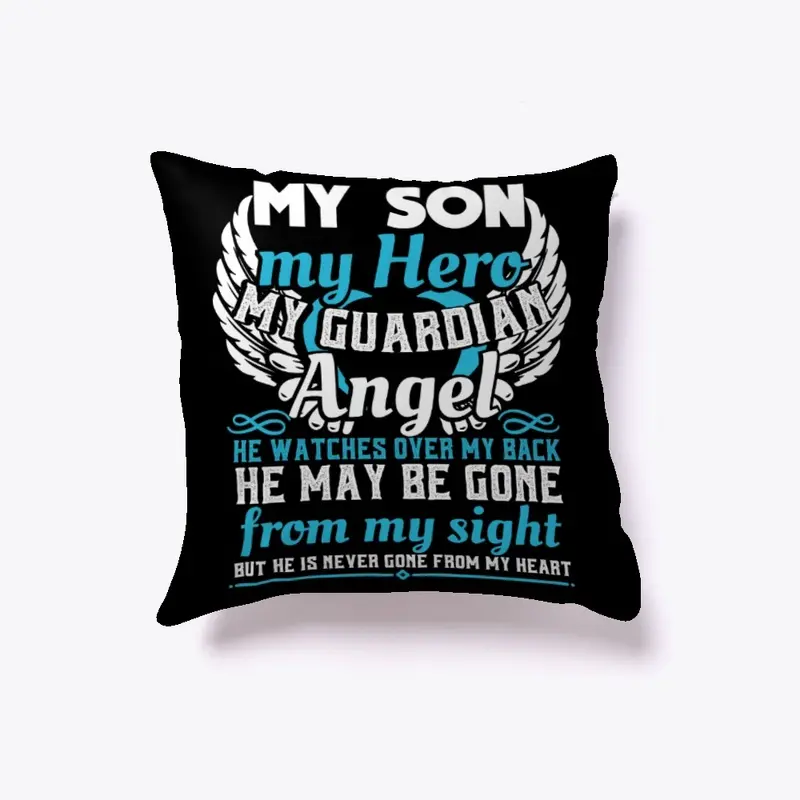 My Son My Hero My Guardian Angel